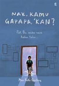 Image of Nak, Kamu Gapapa, 'Kan?