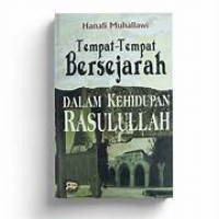 Image of Tempat-Tempat Bersejarah Dalam kehidupan Rasulullah